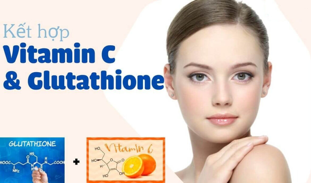 Vì sao nên kết hợp Glutathione và vitamin C