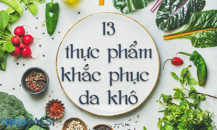 Top 13 thực phẩm cấp ẩm cho da, giúp da ẩm mịn